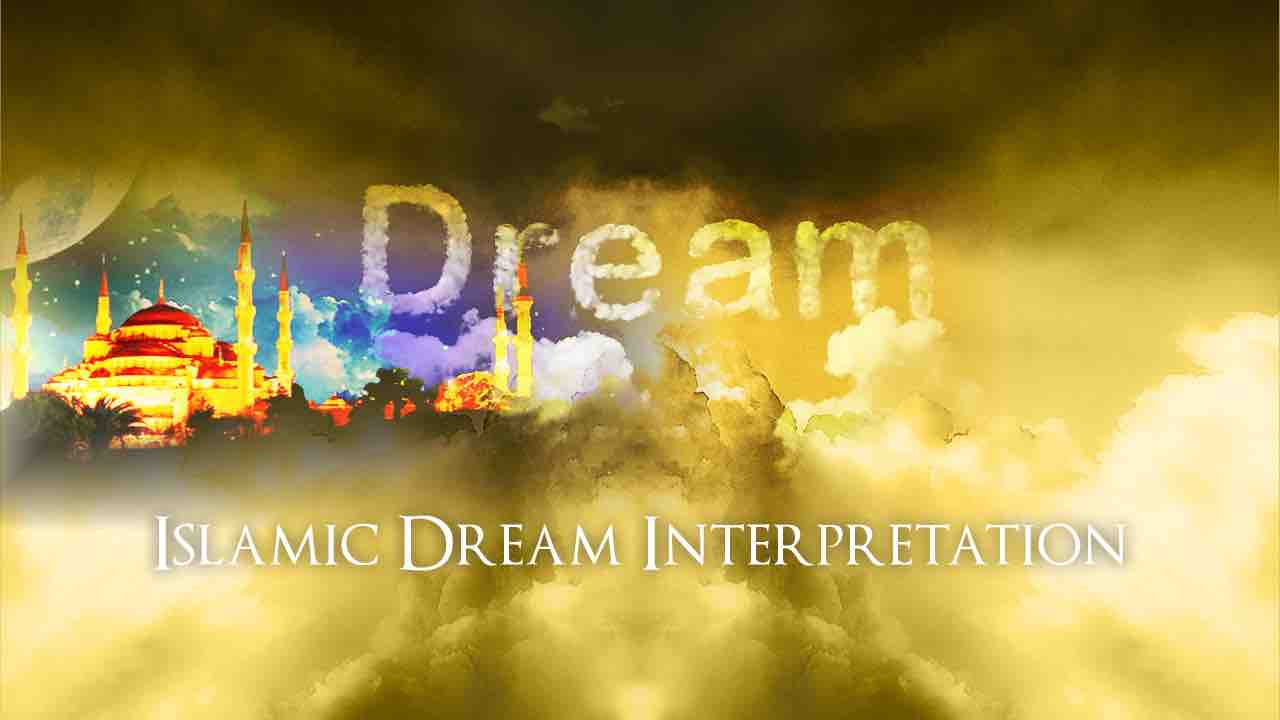 Welcome to our The Largest Islamic Dream Interpretation Website in World